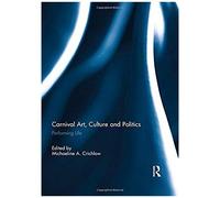 Carnival Art, Culture And Politics