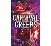 Carnival Creeps: A Dark Paranormal Why Choose Romance (Sinner's Sideshow)