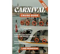 Carnival Cruise Guide 2026: Explore Top Caribbean, Bahamas, and Alaska Voyages with Insider Itineraries, Port Highlights, Cruise Tips, and Best Stays Before and After Sailing