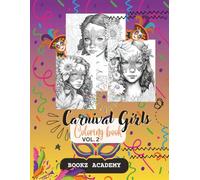 CARNIVAL GIRL: 50 Beautiful portraits Coloring Pages Featuring Festive Scenes for All Ages Stress Relief & Relaxation