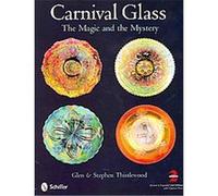 Carnival Glass Glen Thistlewood, Stephen Thistlewood (Auteur)
