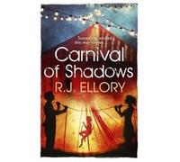 Carnival of Shadows Ellory, R J (Auteur)