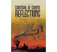 Carnival Of Shame Reflections On The Conservative Fifty-Year Betrayal Of America