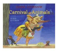 Carnival of the Animals by John Lithgow & Illustrated by Boris Kulikov John Lithgow (Auteur)