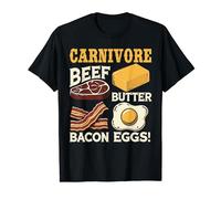 Carnivore bœuf beurre bacon oeufs carnivore régime viande céto T-Shirt