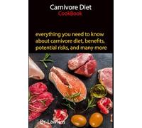 Carnivore Diet CookBook: everything you need to know about carnivore diet cookbook, benefits, potential risks, and many more
