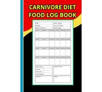 Carnivore Diet Food Log Book: A Practical Journal for Meal Logging, Progress Tracking, and Health Goal Smashing | Track Your Meals, Optimize Your ... Carnivore Success! | 6 x 9 inches, 110 Pages