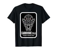 Carnivore PhD Perfect Human Diet Doctor Keto Nutritionniste T-Shirt