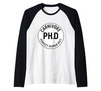 Carnivore PhD Perfect Human Diet Doctor Nutritionniste Keto Manche Raglan