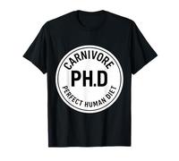 Carnivore PhD Perfect Human Diet Doctor Nutritionniste Keto T-Shirt