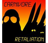 Carnivore - Retaliation Extra tracks, Original recording remastered Edition by Carnivore (2001) Audio CD