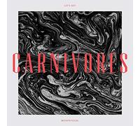 Carnivores - Let's Get Metaphysical [Import]