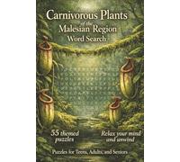 Carnivorous Plants of the Malesian Region Puzzles for Teens, Adults, and Seniors: Explore Tropical Pitcher Plants, Mossy Forests, and Botanical Wonders Through Relaxing Word Search Puzzles