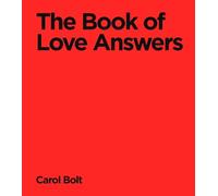 Carol Bolt The Book Of Love Answers (Relié)