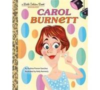 Carol Burnett A Little Golden Book Biography by Andrea PosnerSanchez Andrea PosnerSanchez (Auteur)