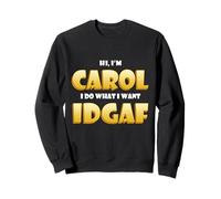 Carol Costume IDGAF Meme Funny Halloween Costume for Carols Sweatshirt