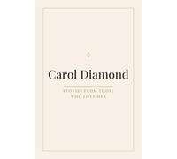 Carol Diamond: Stories From Those Who Love Her