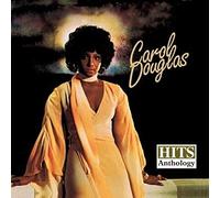 Carol Douglas - Hits Anthology: Carol Douglas (Digitally Remastered)