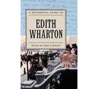 Carol J. Singley A Historical Guide to Edith Wharton (Poche)