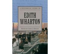 Carol J. Singley A Historical Guide to Edith Wharton (Poche)