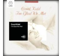 Kidd, Carol - I'm Glad We Met [Import]