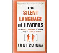 Carol Kinsey Goman The Silent Language of Leaders (Relié)