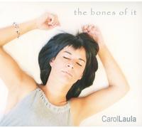 Carol Laula The Bones of It (CD) Album