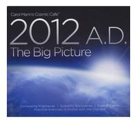 Carol Mann - Cosmic Cafe Presents 2012 A.D. The Big Picture