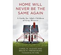 Carol R. Hughes Bruce R. Fredenburg Home Will Never Be the Same Again (Relié)