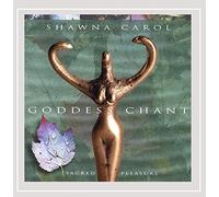 Carol, Shawna - Goddess Chant