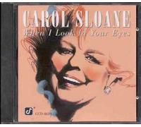 Carol Sloane - When I Look in Your Eyes [Import]
