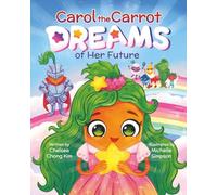 Carol the Carrot Dreams of Her Future