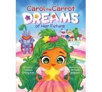 Carol the Carrot Dreams of Her Future