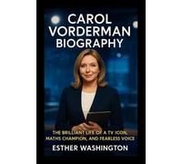 Carol Vorderman Biography: The Brilliant Life of a TV Icon, Maths Champion, and Fearless Voice