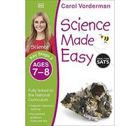 Carol Vorderman Science Made Easy KS2 : 7-8 ans