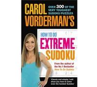 Carol Vordermans How to Do Extreme Sudoku by Carol Vorderman Paperback Book Vorderman, Carol (Auteur)