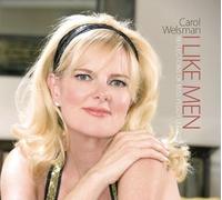 CAROL WELSMAN - I Like Men: Reflections of Peggy Lee