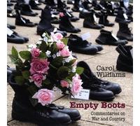 Carol Williams - Empty Boots:Commentaries on Wa