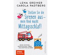 Carola Padtberg Stellen Sie die Sirenen aus - mein Kind macht Mittagssch (Poche)