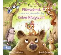 Carola Sieverdi Mäusekind, es ist so weit, dein großer Tag: Geburtstagsz (Relié)
