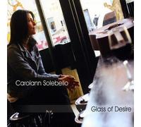 Carolann Solebello - Verre de désir