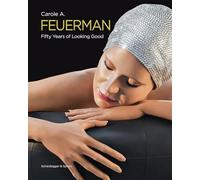 Carole A. Feuerman Fifty Years of Looking Good /anglais