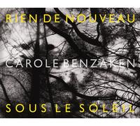 Carole Benzaken : Rien de nouveau sous le soleil - Marie Ély - Lienart - relié - Monographie