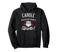 Carole Elle Est Trop Chouette Citation Humour Drôle Maman Sweat à Capuche