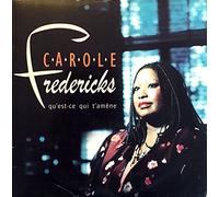 Carole Fredericks - Qu'est Ce Qui T'Amene