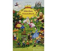 Carolin Görtler Märchenbuch: Mein Gebrüder Grimm Märchen Wimmelbuch für (Poche)