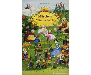 Carolin Görtler Märchenbuch: Mein Gebrüder Grimm Märchen Wimmelbuch für (Poche)
