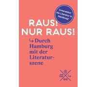 Carolin Löher Antj Raus Nur raus: Unterwegs zu Lieblingsorten der Hamb (Poche)