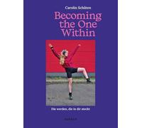 Carolin Schüten: Becoming the One Within
