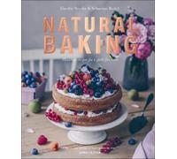 Carolin Strothe Sebastian Keitel Natural Baking (Relié)